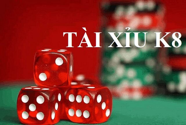 Chơi Tài Xỉu K8 không lo không nhận được tiền thưởng Chơi Tài Xỉu K8 không lo không nhận được tiền thưởng
