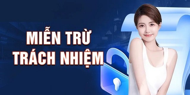 Hiểu chính sách miễn trừ trách nhiệm là gì