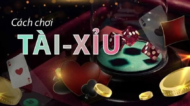 Kinh nghiệm chơi tài xỉu dễ chơi, dễ thắng