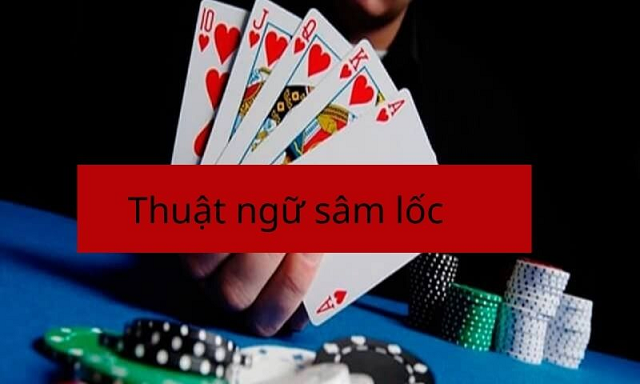Thuật ngữ chơi Sâm Thuật ngữ chơi Sâm